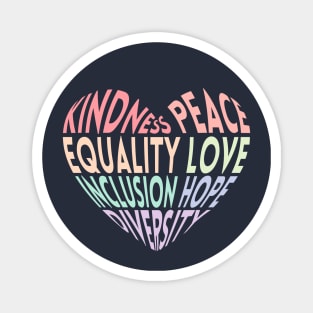 Kindness Peace Equality Love Inclusion Hope Diversity Magnet